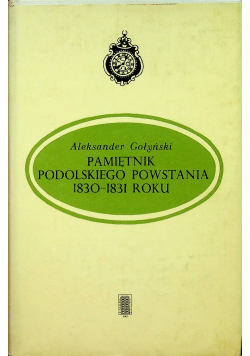 Pamiętnik Podolskiego powstania 1830 1831 roku