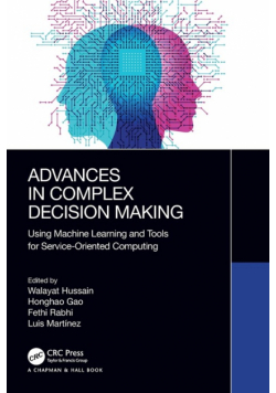 Advances in Complex Decision Making