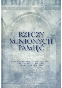 Rzeczy minionych pamięć