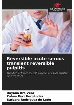Reversible acute serous transient reversible pulpitis