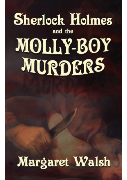 Sherlock Holmes and The Molly Boy Murders