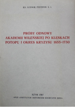 Próby odnowy Akademii Wileńskiej po klęskach potopu i okres kryzysu 1655-1730