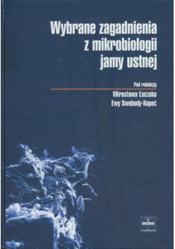 Wybrane zagadnienia z mikrobiologii jamy ustnej