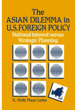 The Asian Dilemma in United States Foreign Policy