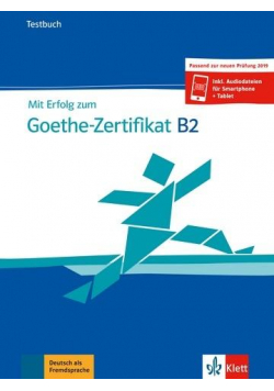 Mit Erfolg zum Goethe-Zertifikat B2 TB LEKTORKLETT