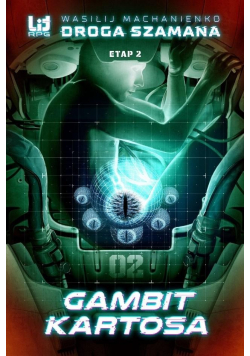 Droga Szamana Etap 2 Gambit Kartosa w.2020