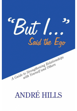 "But I . . ." Said the Ego