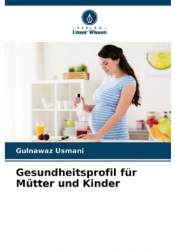 Gesundheitsprofil für Mütter und Kinder