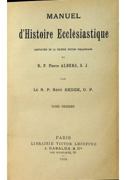 Manuel d Histoire Ecclesiastique Tome Premier 1908r