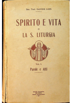 Spirito E Vita o La S Liturgia Vol I 1927 r