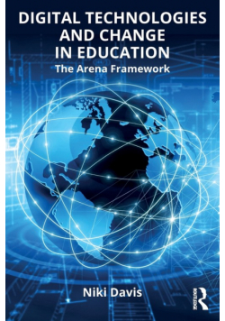 Digital Technologies and Change in Education