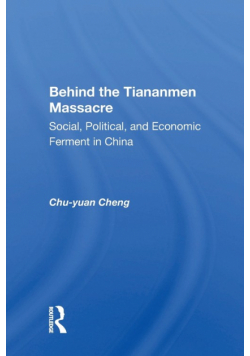 Behind The Tiananmen Massacre