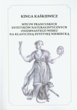 Wpływ francuskich estetyków naturalistycznych osiemnastego wieku na klasyczną estetykę niemiecką