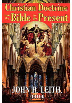 Christian Doctrine from the Bible to the Present