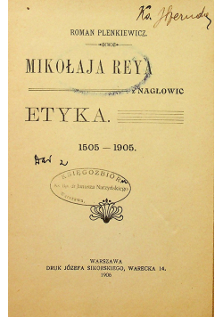 Mikołaja Reya z Nagłowic Etyka 1505 1905  1905 r.