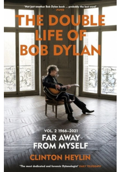 The Double Life of Bob Dylan Volume 2: 1966-2021