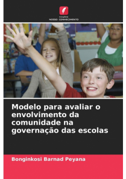 Modelo para avaliar o envolvimento da comunidade na governação das escolas