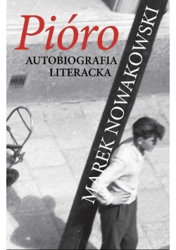 Pióro Autobiografia literacka