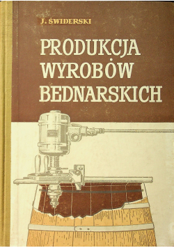 Produkcja wyrobów bednarskich
