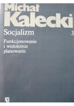 Socjalizm Tom 3 Funkcjonowanie i wieloletnie planowanie