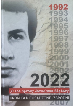 30 lat sprawy Jarosława Ziętary Kronika nieosądzonej zbrodni