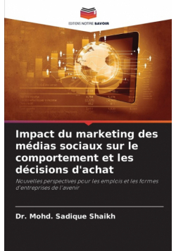 Impact du marketing des médias sociaux sur le comportement et les décisions d'achat