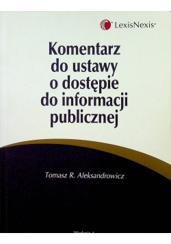 Komentarz do ustawy o dostępie do informacji publicznej