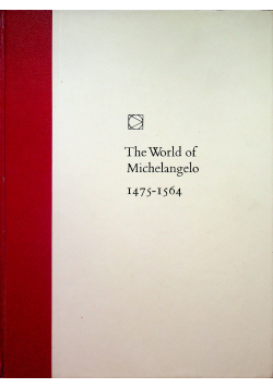 The world of Michelangelo 1475 1564