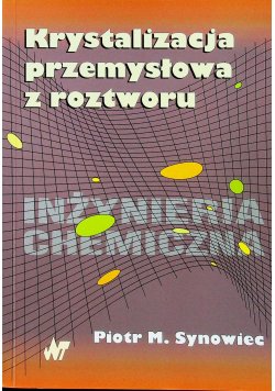 Krystalizacja przemysłowa z roztworu